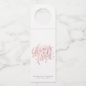Roos Gold Blush Modern script altijd en altijd Flessenhanger (Voorkant)