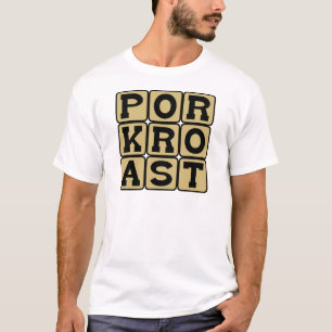 Roost varkensvlees, varkensdissel t-shirt