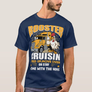 Rooster Cruisesin-vrachtwagenchauffeur versnelt de T-shirt