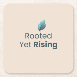 Rooted Yet Rising Minimal Motivational Coaster Vierkante Kartonnen Onderzetter