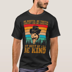 Rootin Tootin en door God ben je een mooie grafiek T-shirt