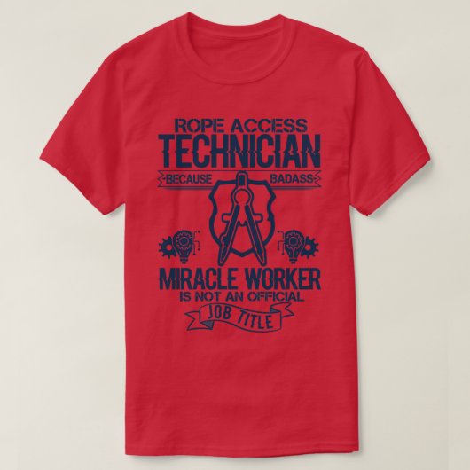 Rope Access Technician Funny Gift Humor T-shirt (Design voorkant)