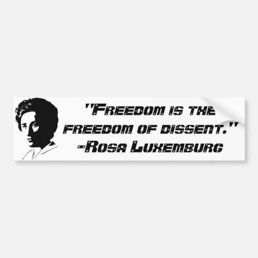 Rosa Luxemburg "Freedom of Dissent" Bumpersticker (Voorkant)