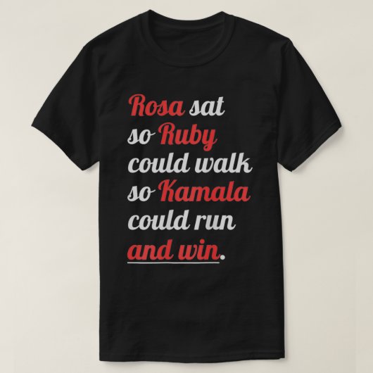 Rosa zat zo stil dat Ruby kon lopen voor Black His T-shirt (Design voorkant)