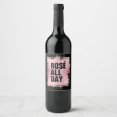 ROSÉ ALL DAY tekst Rosé folie op Zwart Wijn Etiket (Voorkant)