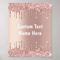 Rose Gold Blush Glitter Drips Custom Text Poster