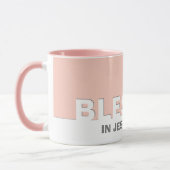 Rose moderne BLESSÉ Au Nom De Jésus Mug Chrétien (Gauche)