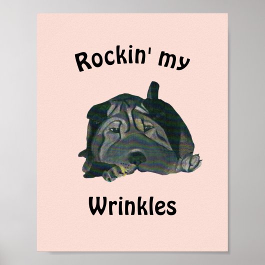 Rose "Rockin' My Wrinkings Black Sharpei Poster (Devant)
