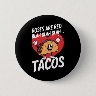 Rosen zijn rood Blah Blah Blah Tacos Grappige Vale Ronde Button 5,7 Cm
