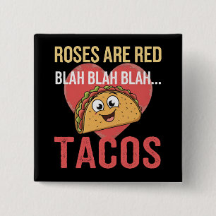 Rosen zijn rood Blah Tacos Valentijnsdag Eten Lief Vierkante Button 5,1 Cm