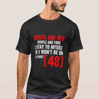 Rosen Zijn Rood Mensen Zijn Fake Ik Blijf Voor mez T-shirt