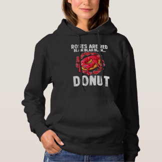 Roses Are Red Blah  Donut Valentines Day  2 Hoodie