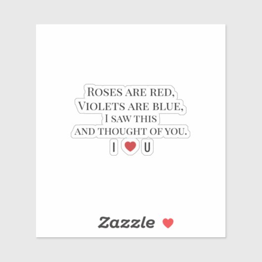 Roses Are Red Valentine's - I ♥ U Funny Romantic   Sticker (Vel)