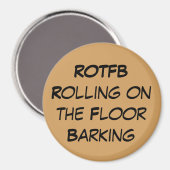 ROTFB Rolling op de vloer Barking Magnet Magneet (Voorkant / Achterkant)
