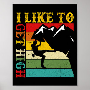 Rots klimmen ik graag hoge berg indoor poster
