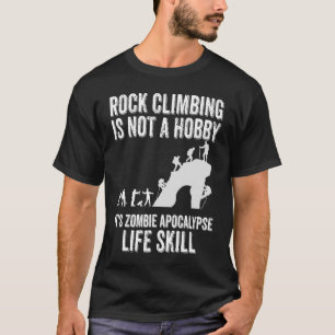 Rotsklimmen is geen hobby voor klimmers t-shirt