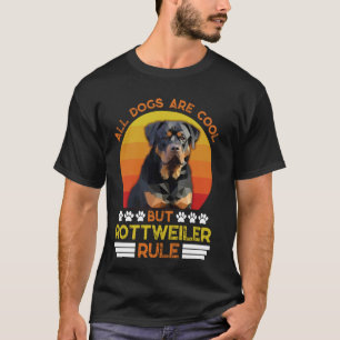Rottweiler ALLE HONDEN ZIJN COOL MAAR ROTTIES ZIJN T-shirt