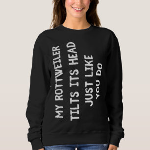 Rottweiler Funny Dog Lover Gift Cute Women Mannen Trui