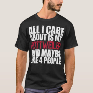 Rottweiler Shirten het enige waar ik om geef is Ro T-shirt