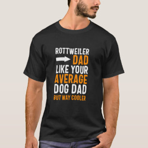 Rottweiler-vader zoals je gemiddelde honden vader t-shirt