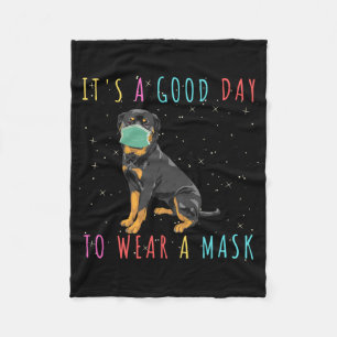 Rottweiler Wear A Mask Funny Its A Good Day To Wea Fleece Deken