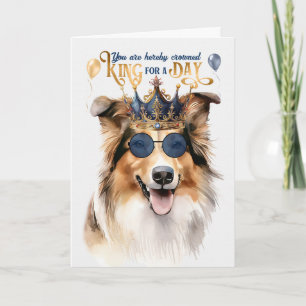 Rough Collie King for a Day Funny Birthday Kaart