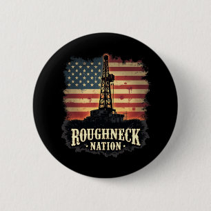 Roughneck Nation Olieveld Amerikaanse werknemer Ronde Button 5,7 Cm