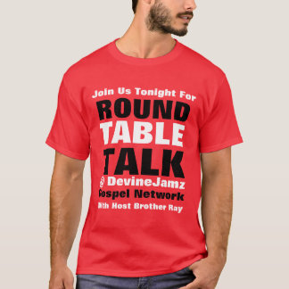 Round Table Talk T-shirt