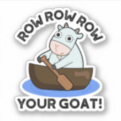 Row Row Row uw geit Funny Animal Pun Sticker (Voorkant)