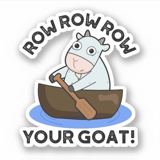 Row Row Row uw geit Funny Animal Pun Sticker (Voorkant)