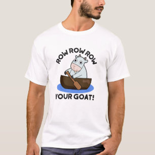 Row Row Row uw geit Funny Animal Pun T-shirt