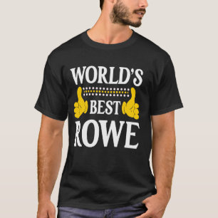 Rowe Achternaam Funny Team Familie Achternaam Worl T-shirt