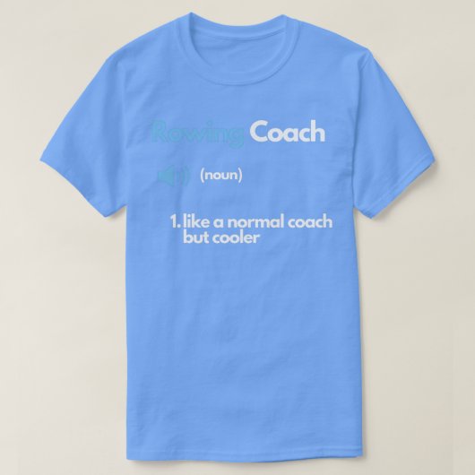 Rowing Coach Funny Definition T-shirt (Design voorkant)