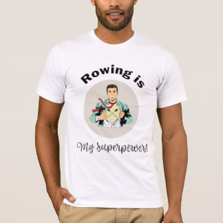 Rowing is mijn superkracht t-shirt