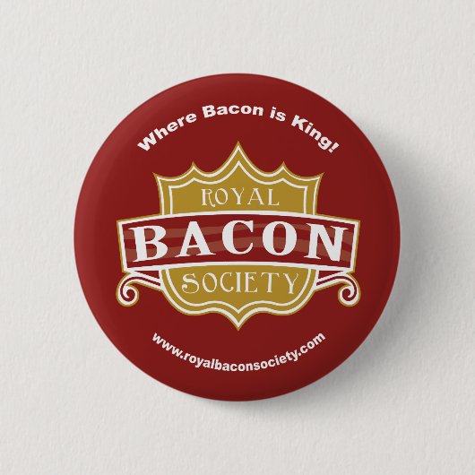 Royal Bacon Society Round Button (Voorkant)