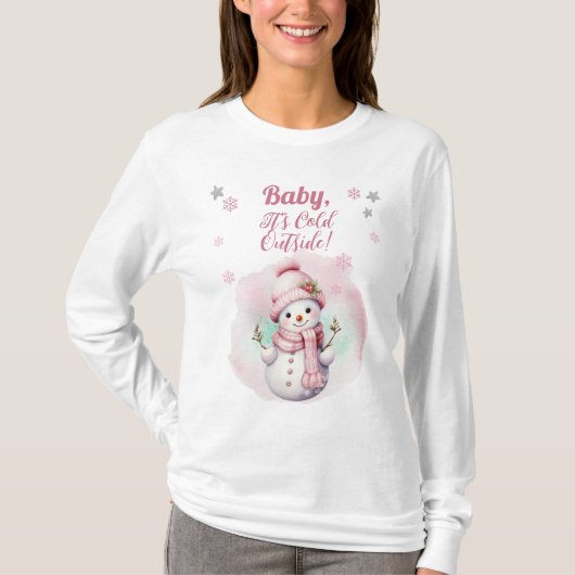 Roze Baby Het is koud buiten Snow Girl Baby shower T-shirt (Voorkant)