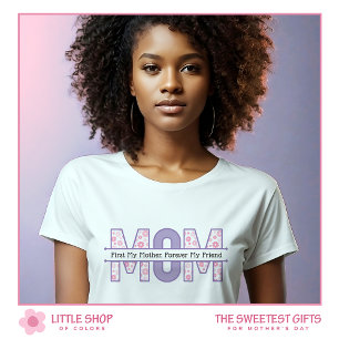 Roze Bloemen Mama Voor Altijd Mijn Vriendin Moeder T-shirt