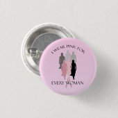 Roze Borstkanker Elke vrouwelijke Button (Voorkant /achterkant)