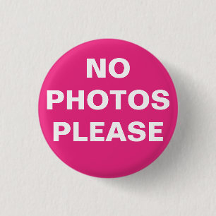 Roze Button "Geen foto's alstublieft"