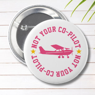 Roze Cessna-vliegtuig Niet Jouw Co-Piloot Grappige Ronde Button 5,7 Cm