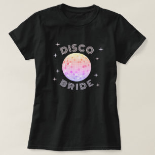 Roze Disco Ball 70s Bachelorette Disco Bride T-shirt