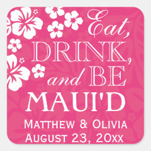 Roze Eet, Drink en Be Maui's trouwstickers Vierkante Sticker