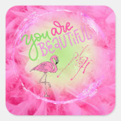 Roze flamingo Je bent prachtig Inspirerend Vierkante Sticker (Voorkant)