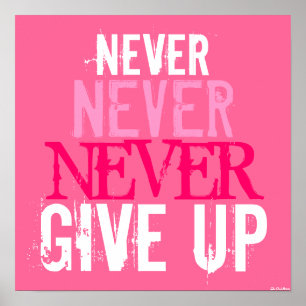 Roze Fuchsia & Witte Never Give Up Art Poster