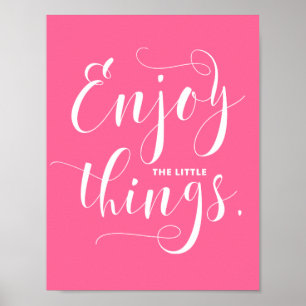 Roze geniet van de kleine dingen Moderne kalligr Poster