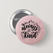 Roze glitter/Altijd aardig Ronde Button 5,7 Cm (Voorkant /achterkant)