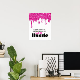 Roze Glitter Drip Motiverende Hustle Citaat Poster