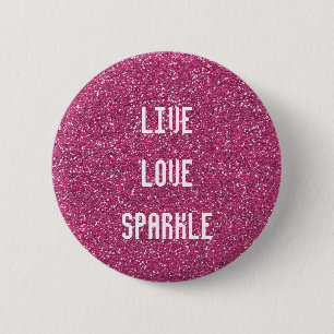 Roze glitter met Live Love Sparkle Quote Ronde Button 5,7 Cm