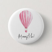 Roze hete luchtballon mama om te zijn ronde button 5,7 cm (Voorkant)