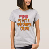 Roze is geen Halloween kleur Grappig oktober ontwe T-shirt (Voorkant)